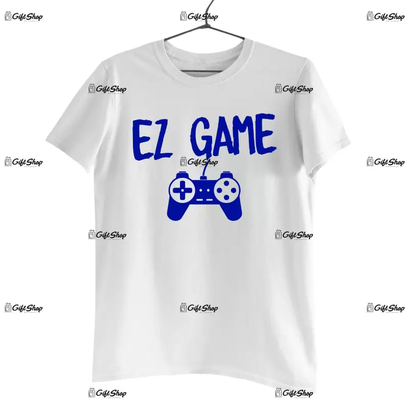 Ez game , tricou cu mesaj