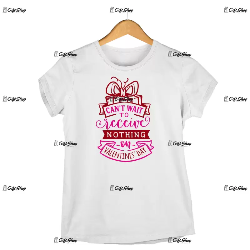 Can`t wait to recive nothing, tricou cu mesaj