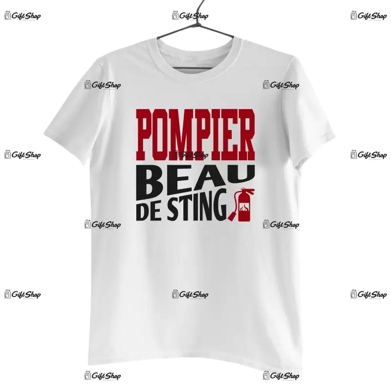 Pompier beau de sting, tricou cu mesaj