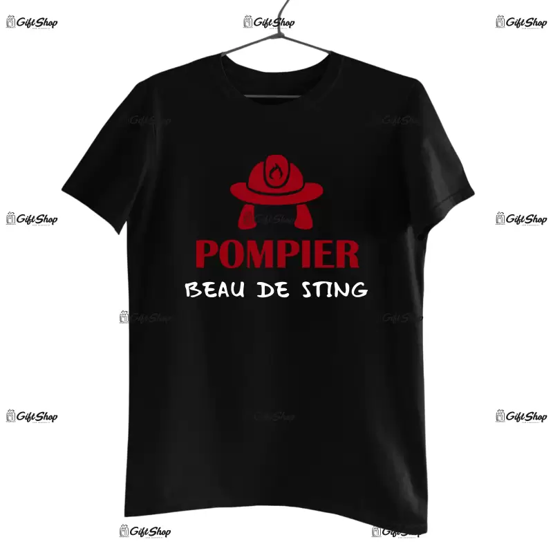 Pompier beau de sting, tricou cu mesaj.