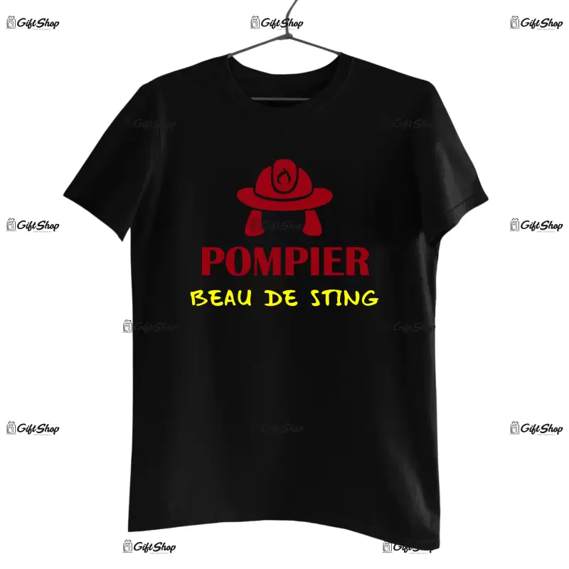 Pompier beau de sting, tricou cu mesaj.
