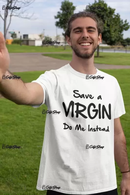 Save a virgin, tricou cu mesaj