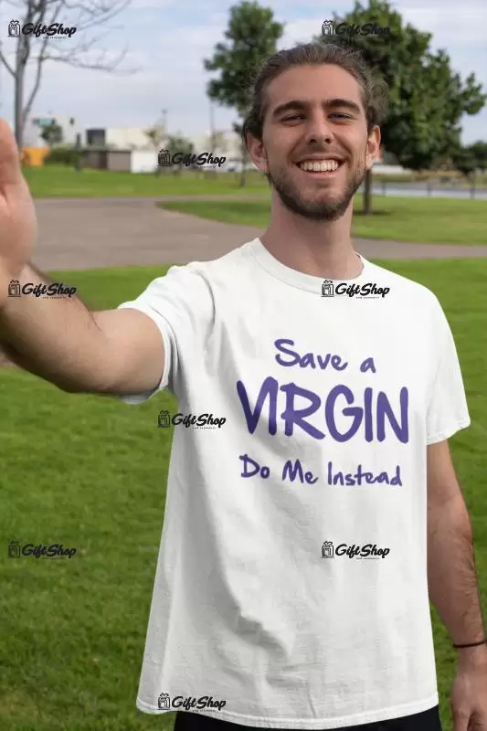 Save a virgin, tricou cu mesaj