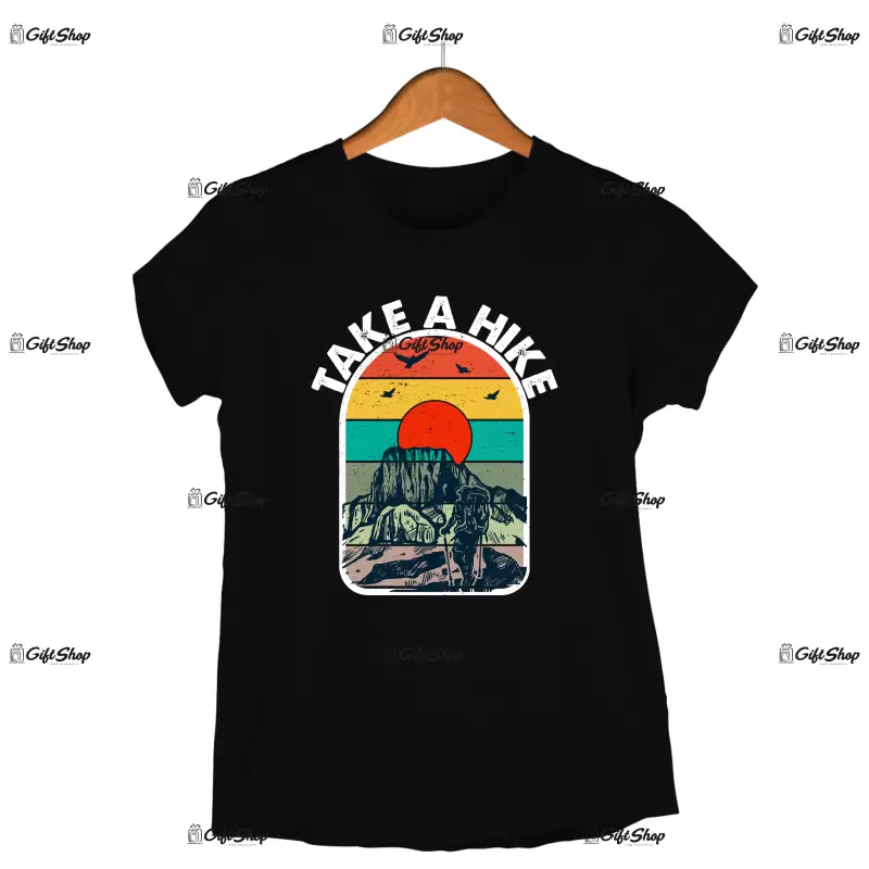 Take a hike, tricou cu mesaj