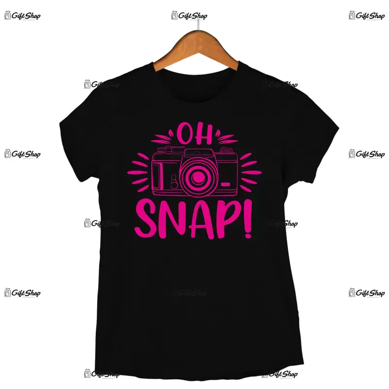 Oh snap ! , tricou cu mesaj