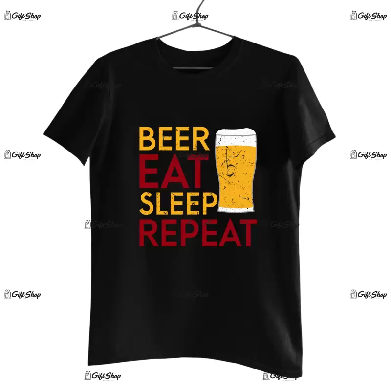 Beer eat sleep repeat, tricou cu mesaj.