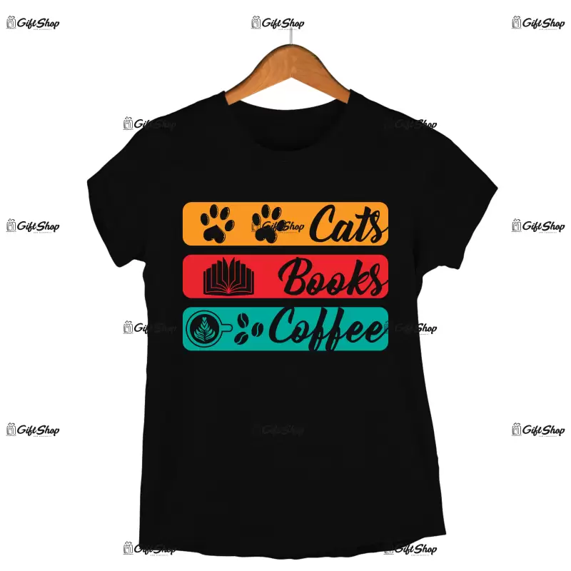 Cats books coffee, tricou cu mesaj