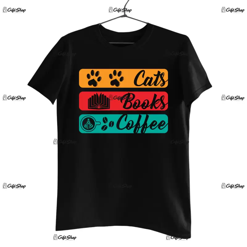 Cats books coffee, tricou cu mesaj