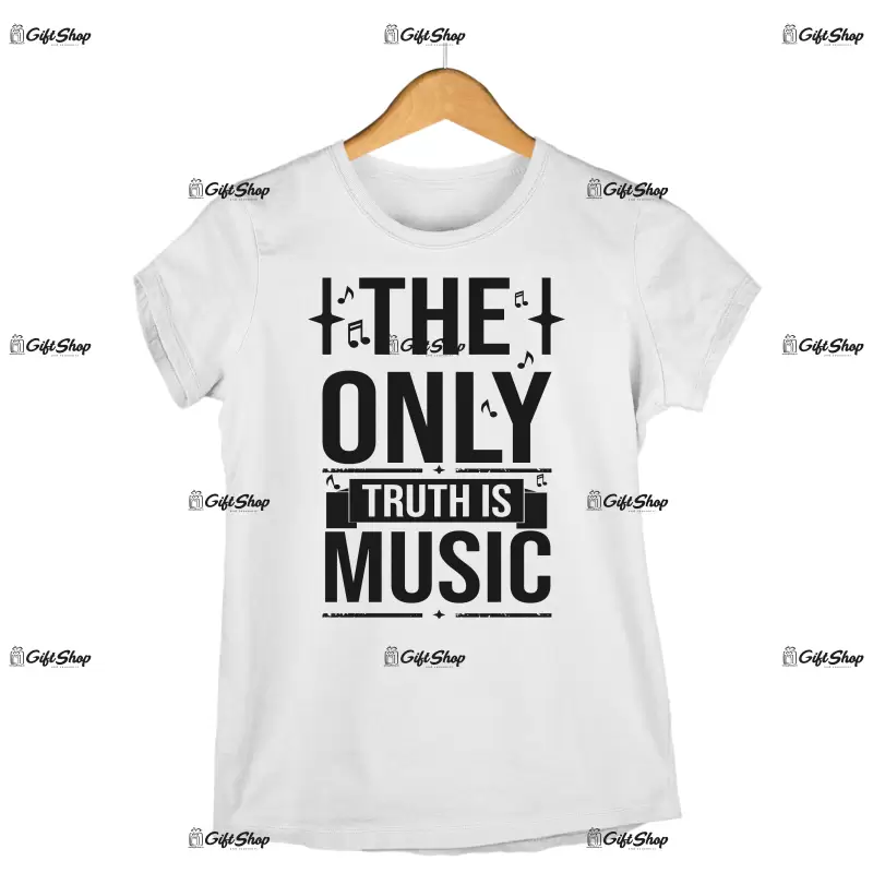 The only truth is music, tricou cu mesaj
