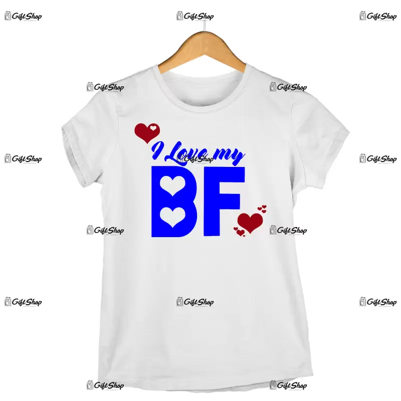 I love my bf , tricou cu mesaj