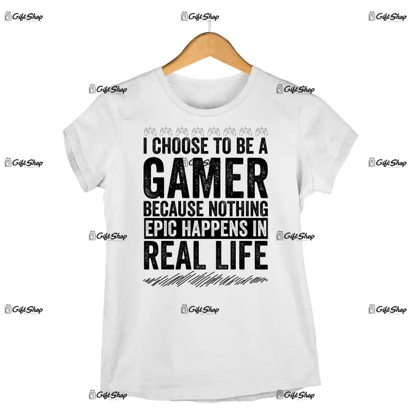 I choose to be a gamer, tricou cu mesaj