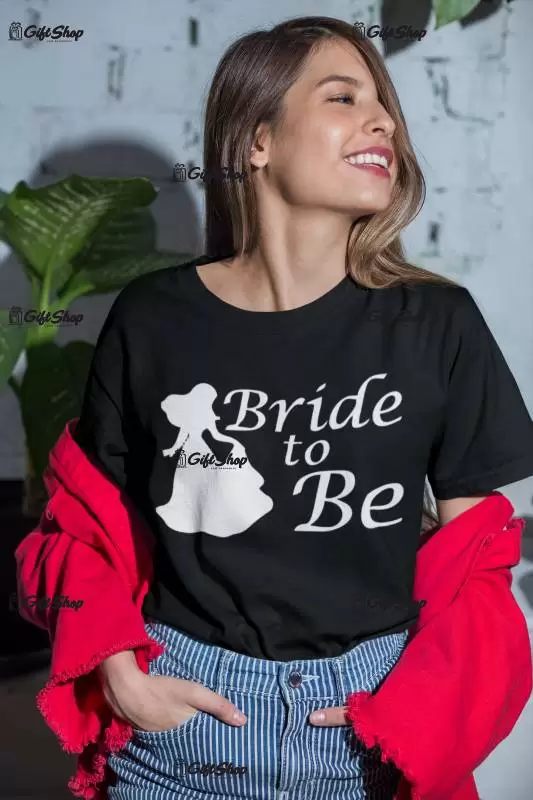 Bride to be, tricou cu mesaj