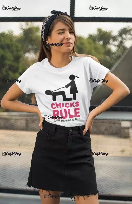 Chicks rule, tricou cu mesaj