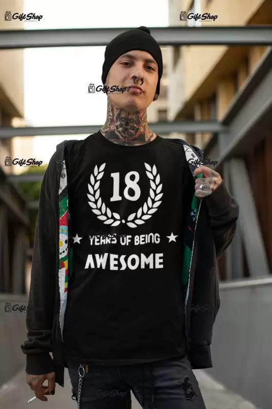 18 years of being awesome, se adauga anul dorit, tricou cu mesaj b