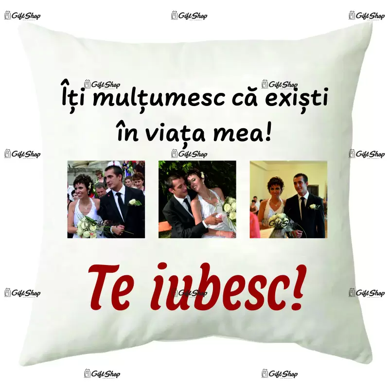 3 poze si mesaj iti multumesc ca existi in viata mea, perna cu mesaj, 40 cm, model 2