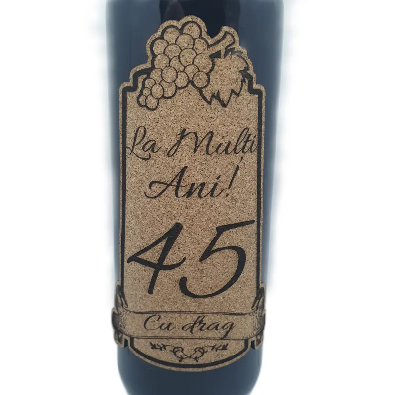 La multi ani 45 editie limitata, eticheta pluta cu mesaj