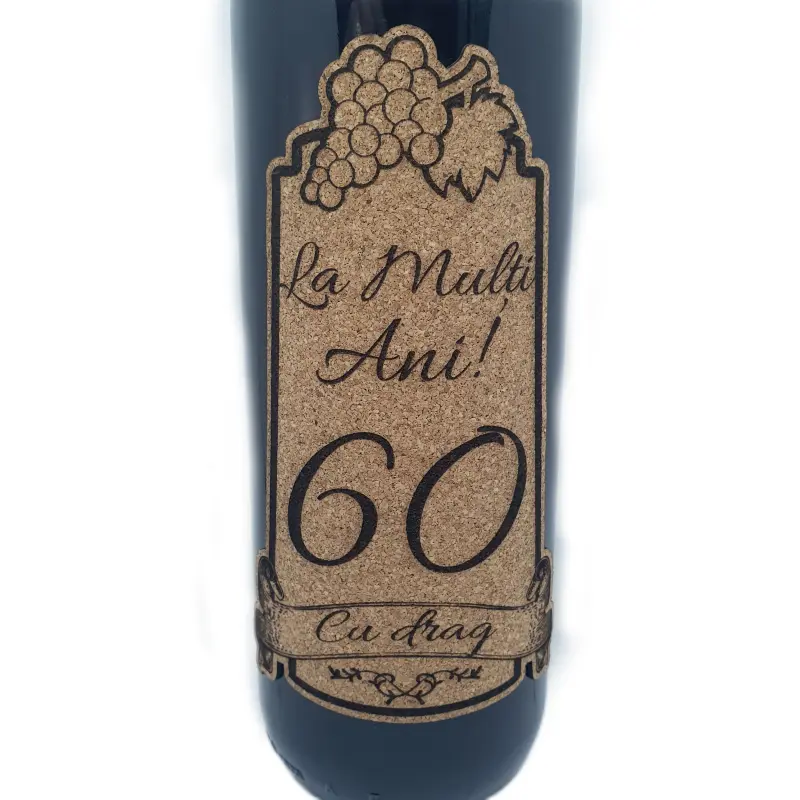 La multi ani 60 editie limitata, eticheta pluta cu mesaj