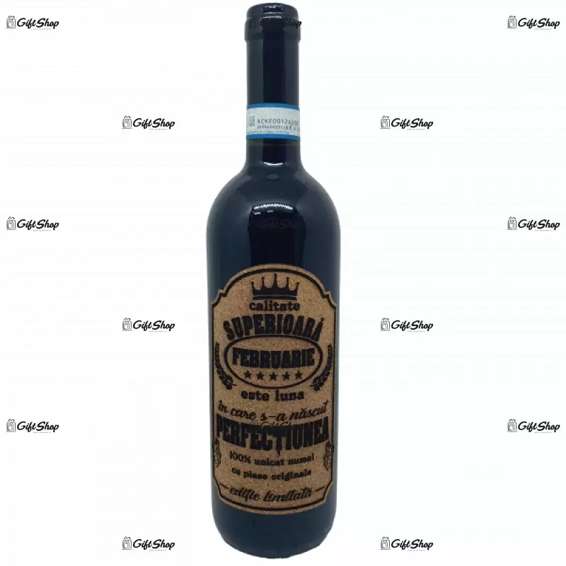 Februarie este luna in care s-a nascut perfectiunea, editie limitata, vin rosu cabernet sauvignon, demisec, 750ml, 13.5% alcool