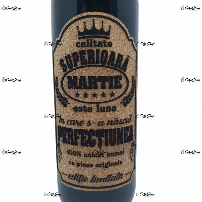 Martie este luna in care s-a nascut perfectiunea, editie limitata, vin rosu cabernet sauvignon, demisec, 750ml, 13.5% alcool