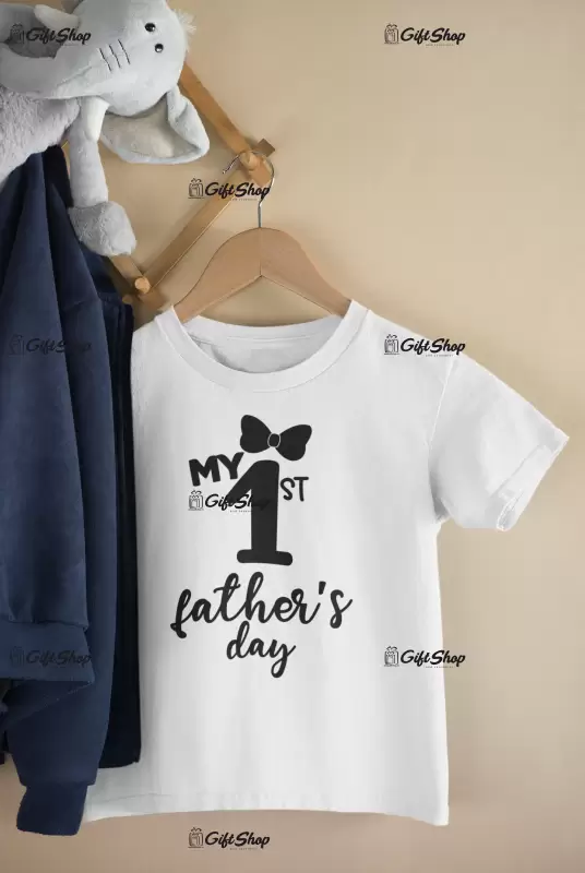 My 1 st father`s day , tricou cu mesaj 2