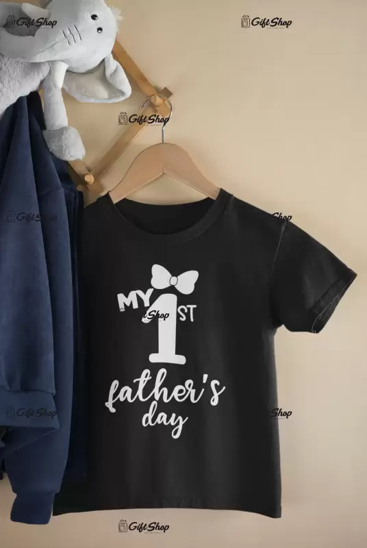 My 1 st father`s day , tricou cu mesaj 2