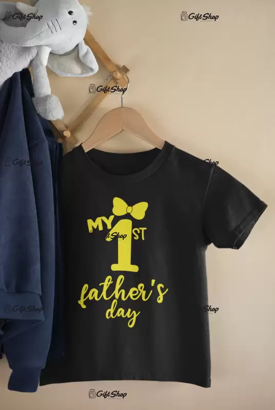 My 1 st father`s day , tricou cu mesaj 2