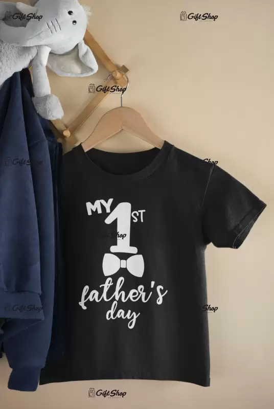 My 1 st father`s day , tricou cu mesaj 3