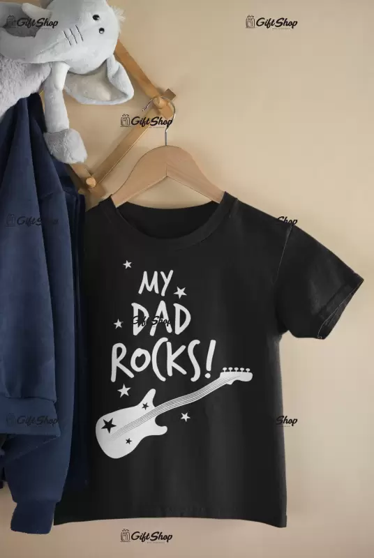 My dad rocks , tricou cu mesaj 2
