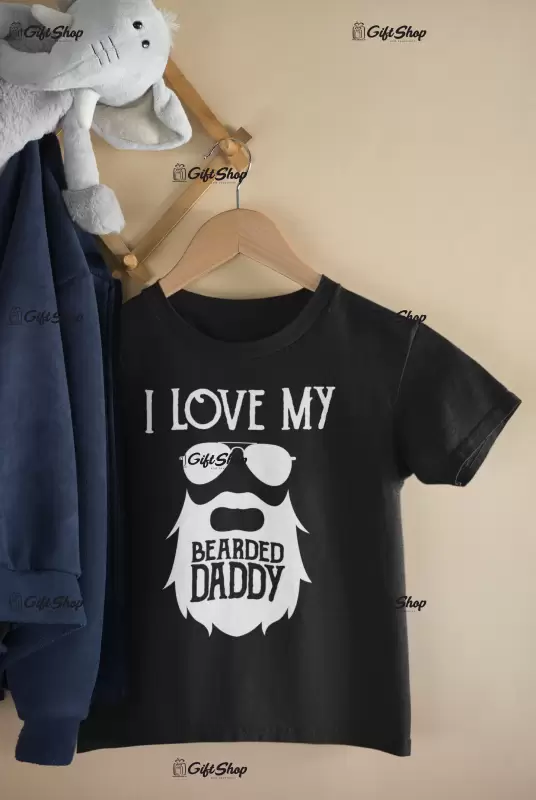 I love my bearded daddy , tricou cu mesaj 1