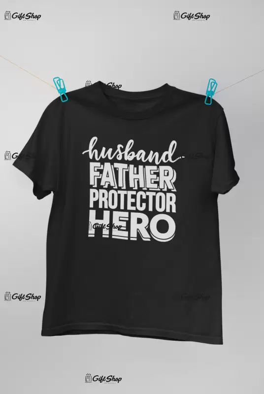 Husband father protector hero, tricou cu mesaj 1