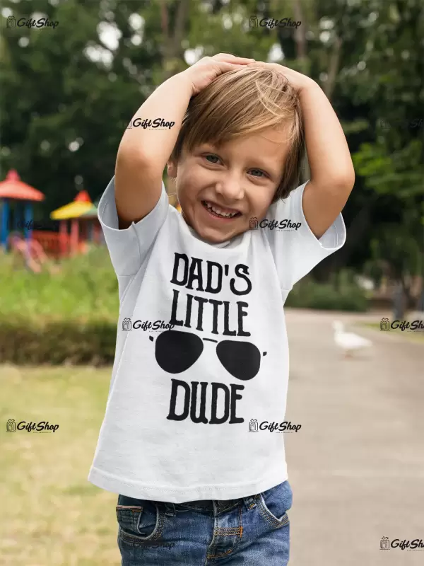 Dad`s little dude, tricou cu mesaj 1