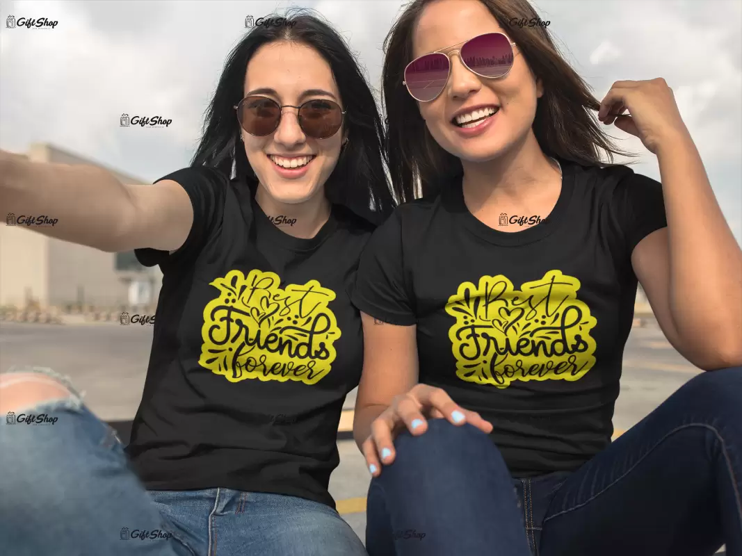 Best friends forever , tricou cu mesaj  1f