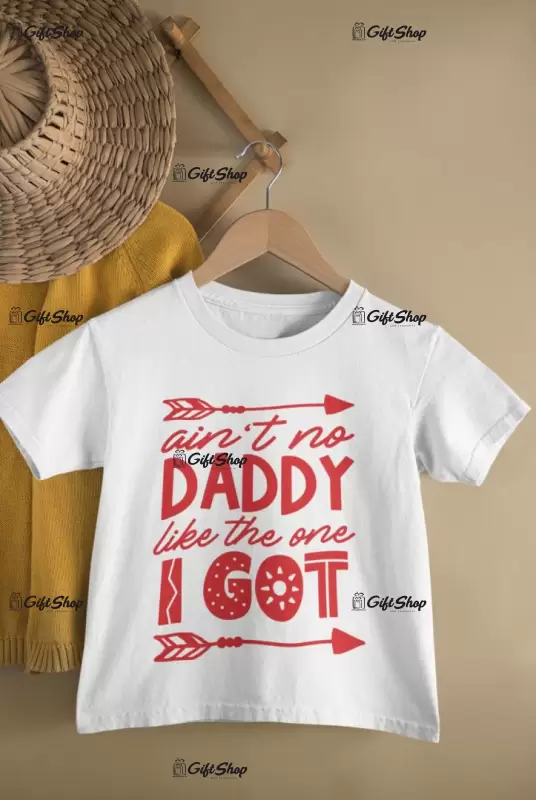 Ain`t no daddy like..., tricou cu mesaj