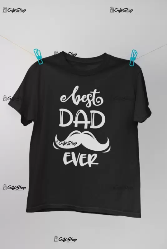 Best dad ever, tricou cu mesaj