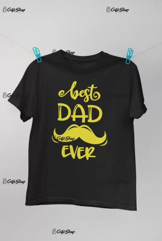 Best dad ever, tricou cu mesaj