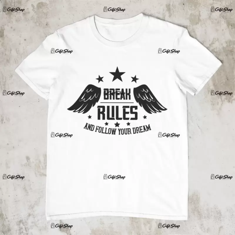 Break rules, tricou cu mesaj