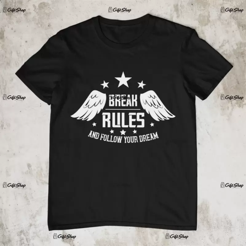 Break rules, tricou cu mesaj