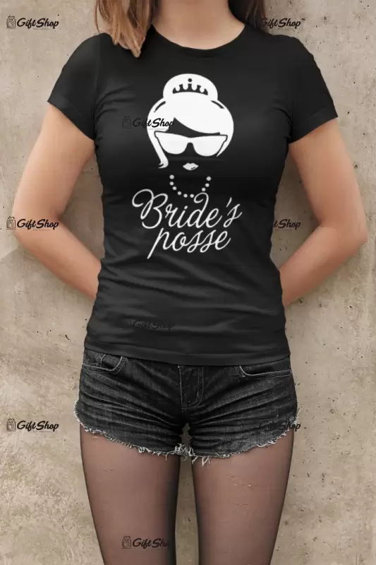 Bride`s posse, tricou cu mesaj