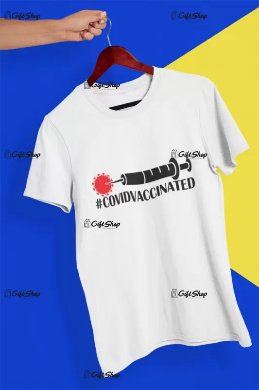 #covidvaccinated, tricou cu mesaj