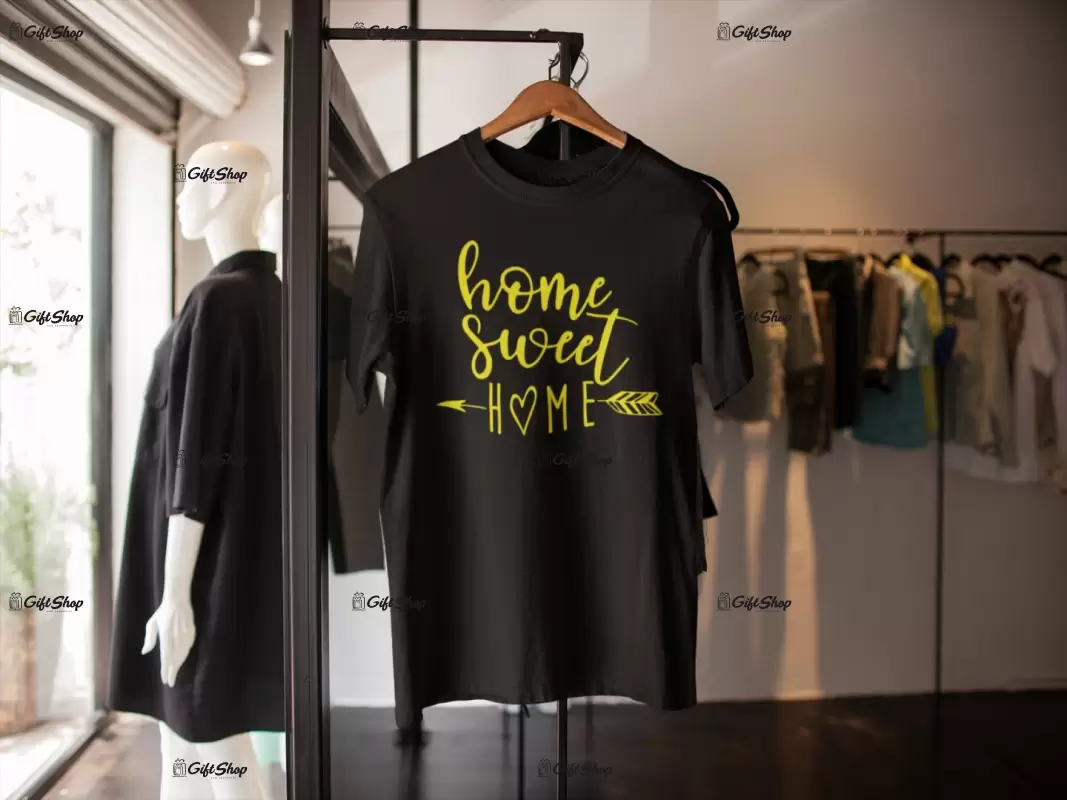 Home sweet home, tricou cu mesaj