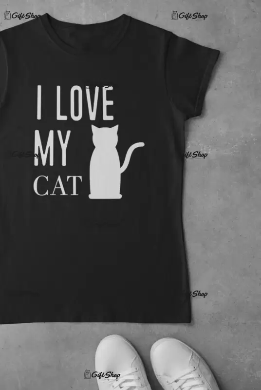 I love my cat, tricou cu mesaj