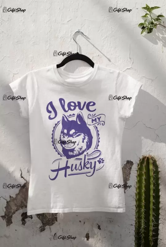 I love my husky, tricou alb cu mesaj