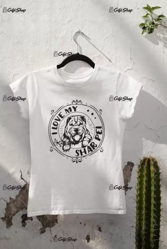 I love my shar pei, tricou alb cu mesaj