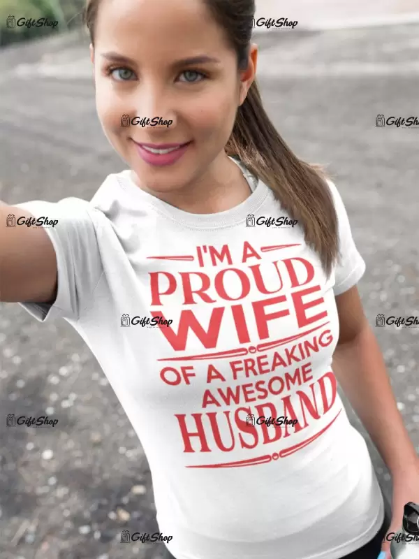 I`m a proud wife, tricou cu mesaj, tgs0213