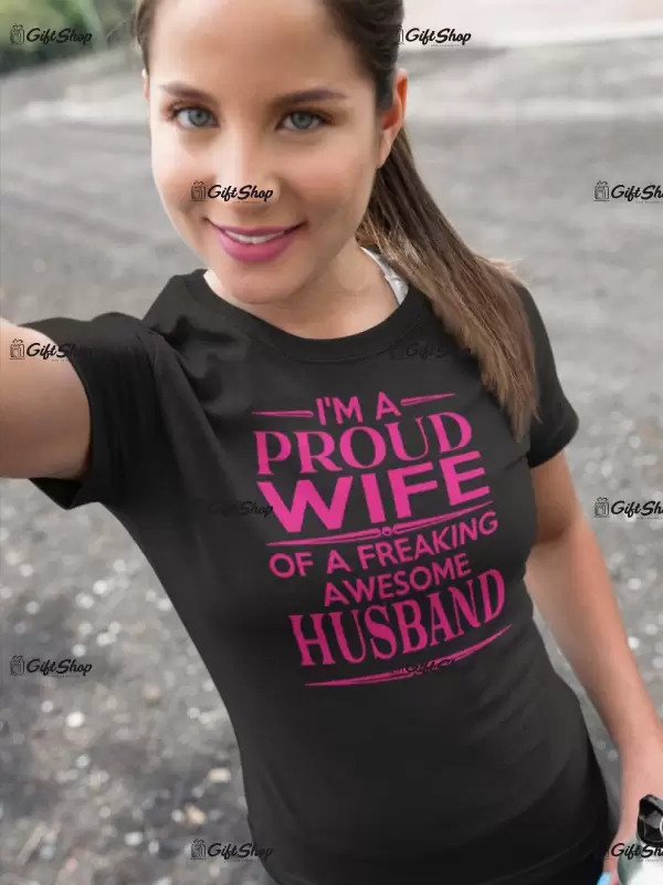 I`m a proud wife, tricou cu mesaj, tgs0213