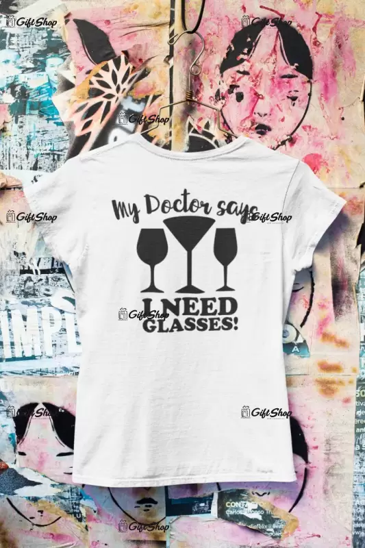 My doctor says, tricou cu mesaj