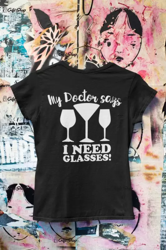My doctor says, tricou cu mesaj