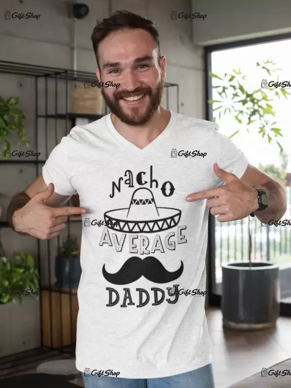 Nacho average daddy, tricou cu mesaj