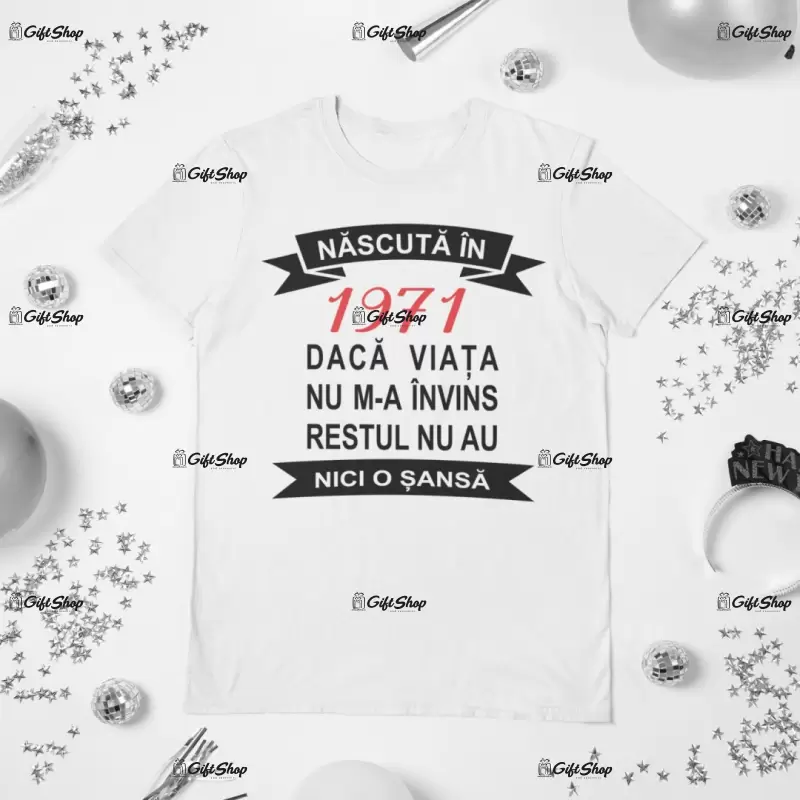 Nascuta in ( se adauga anul pentru grafica ) , tricou cu mesaj