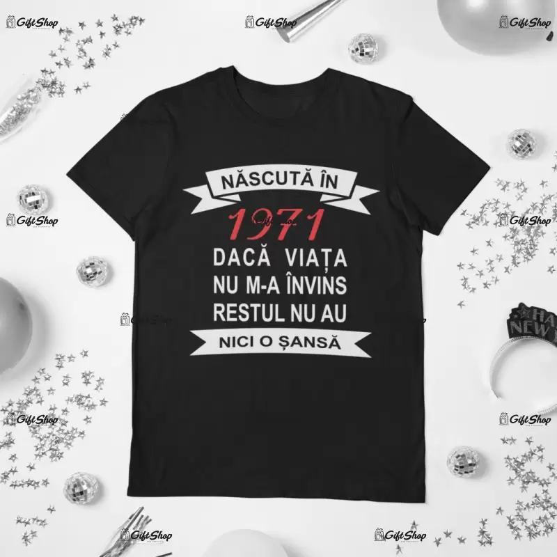 Nascuta in ( se adauga anul pentru grafica ) , tricou cu mesaj